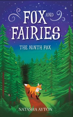 The Ninth Fox (Fox and Fairies, #1) (eBook, ePUB) - Ayton, Natasha