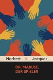 Dr. Mabuse, der Spieler (eBook, ePUB)