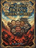 The Thirteen Faces of Heaven and Hell (eBook, ePUB)