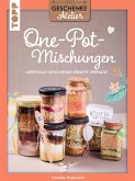 Geschenkeatelier. One-Pot-Mischungen (eBook, PDF)