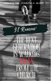 31 REASONS: THE NEXT GENERATION IS WALKING AWAY FROM THE CHURCH (eBook, ePUB)
