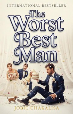 The Worst Best Man (eBook, ePUB) - Chakalisa, Jobic