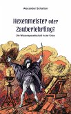 Hexenmeister oder Zauberlehrling? (eBook, ePUB) Hexenmeister oder Zauberlehrling? (eBook, ePUB)