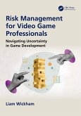 Risk Management for Video Game Professionals (eBook, PDF)