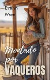 Montado por vaqueros (eBook, ePUB)