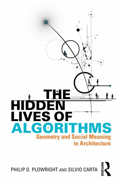 The Hidden Lives of Algorithms (eBook, PDF)