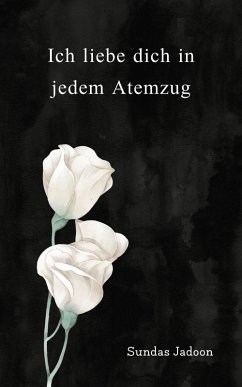 Ich liebe dich in jedem Atemzug (eBook, ePUB) - Jadoon, Sundas