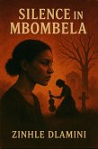 Silence in Mbombela (eBook, ePUB) Silence in Mbombela (eBook, ePUB)