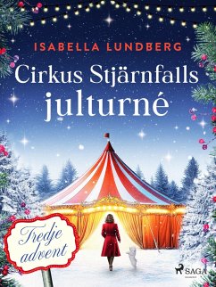 Cirkus Stjärnfalls julturné: Tredje advent (eBook, ePUB) - Lundberg, Isabella