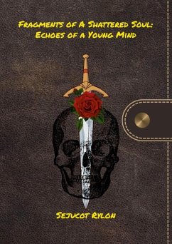 Cover Fragments of a Shattered Soul: Echoes of a Young Mind (eBook, ePUB)