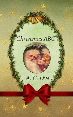 Christmas ABC (eBook, ePUB) - Dye, Anna Del C.