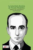 La futuridad absoluta de Vicente Huidobro (eBook, ePUB)