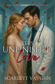 This Unfinished Love (eBook, ePUB)