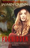 Forbidden (Shifters of Darkness Falls, #6) (eBook, ePUB) Forbidden (Shifters of Darkness Falls, #6) (eBook, ePUB)