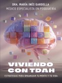Viviendo con TDAH: Estrategias para Organizar Tu Mente y Tu Vida (eBook, ePUB)