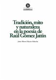 Tradición, mito y naturaleza en la poesía de Raúl Gómez Jattin (eBook, PDF)