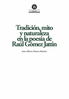 Cover Tradición, mito y naturaleza en la poesía de Raúl Gómez Jattin (eBook, PDF)