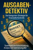 Ausgaben-Detektiv: Die Kategorien-Strategie für finanzielle Kontrolle (eBook, ePUB)