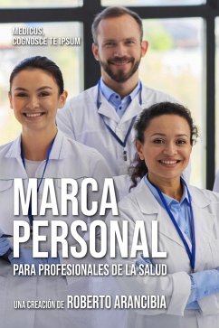 Marca Personal para profesionales de la salud (eBook, ePUB) - Arancibia, Roberto