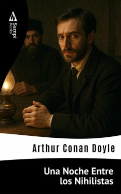 Una Noche Entre los Nihilistas (eBook, ePUB) - Doyle, Arthur Conan