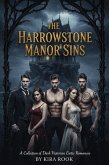 The Harrowstone Manor Sins: A Collection of Dark Victorian Erotic Romances (eBook, ePUB)