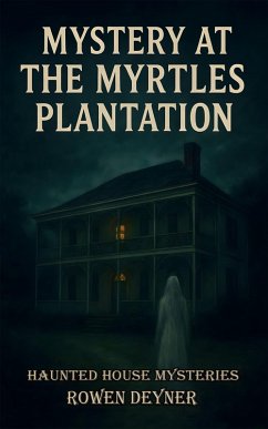 Cover Mystery at the Myrtles Plantation (Haunted House Mysteries, #3) (eBook, ePUB)