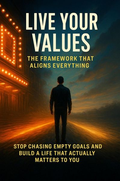 Live Your Values: The Framework That Aligns Everything (eBook, ePUB)