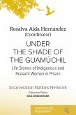 Under the Shade of the Guamúchil (eBook, ePUB)
