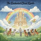 The Enchanted Cloud Lands: A Magical Adventure Beyond Dragon Valley (Tales from Dragon Valley, #11) (eBook, ePUB)