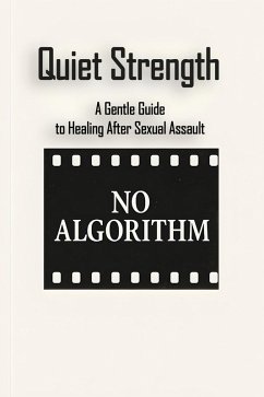 Quiet Strength (eBook, ePUB) - Algorithm, No Quiet Strength (eBook, ePUB) - Algorithm, No