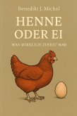 Henne oder Ei - Was wirklich zuerst war (eBook, ePUB)