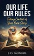 Our Life Our Rules: Taking Control of... - Bild 1