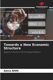 Towards a New Economic Structure