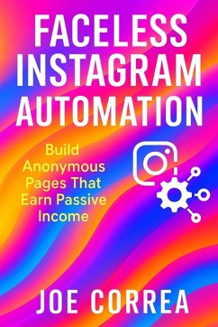 Faceless Instagram Automation - Correa, Joe Faceless Instagram Automation - Correa, Joe