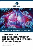Transport von pädiatrischen Patienten mit Bronchiolitis zwischen Krankenhäusern