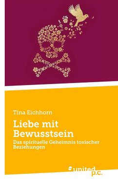 Liebe mit Bewusstsein - Eichhorn, Tina
