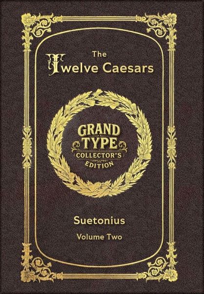 Large Print - The Twelve Caesars, Volume 2 of 3 - Grand Type Collector's Edition - Matte Hardcover with Dust Jacket Large Print - The Twelve Caesars, Volume 2 of 3 - Grand Type Collector's Edition - Matte Hardcover with Dust Jacket