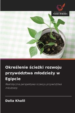 Cover Okre¿lenie ¿cie¿ki rozwoju przywództwa m¿odzie¿y w Egipcie