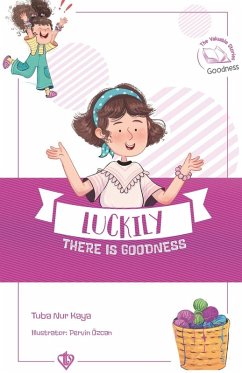 Luckily there is Goodness - Kaya, Tuba Nur Luckily there is Goodness - Kaya, Tuba Nur