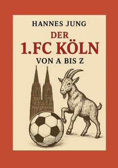 Cover Der 1. FC Köln von A bis Z