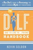 The DILF (Dad I'd Like To... Friend) Handbook