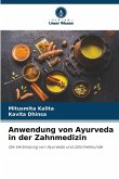 Anwendung von Ayurveda in der Zahnmedizin