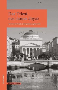 Das Triest des James Joyce - Krücker, Franz-Josef; Fischer, Angelika Das Triest des James Joyce - Krücker, Franz-Josef; Fischer, Angelika