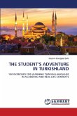 THE STUDENT'S ADVENTURE IN TURKISHLAND THE STUDENT'S ADVENTURE IN TURKISHLAND