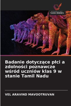 Cover Badanie dotycz¿ce p¿ci a zdolno¿ci poznawcze w¿ród uczniów klas 9 w stanie Tamil Nadu