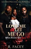 Love Me Or Let Me Go