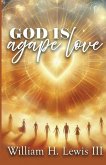 God Is Agape Love God Is Agape Love