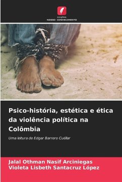 Cover Psico-história, estética e ética da violência política na Colômbia