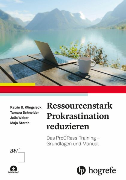 Ressourcenstark Prokrastination reduzieren Ressourcenstark Prokrastination reduzieren