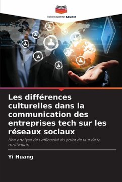 Les différences culturelles dans la communication des entreprises tech sur les réseaux sociaux - Huang, Yi